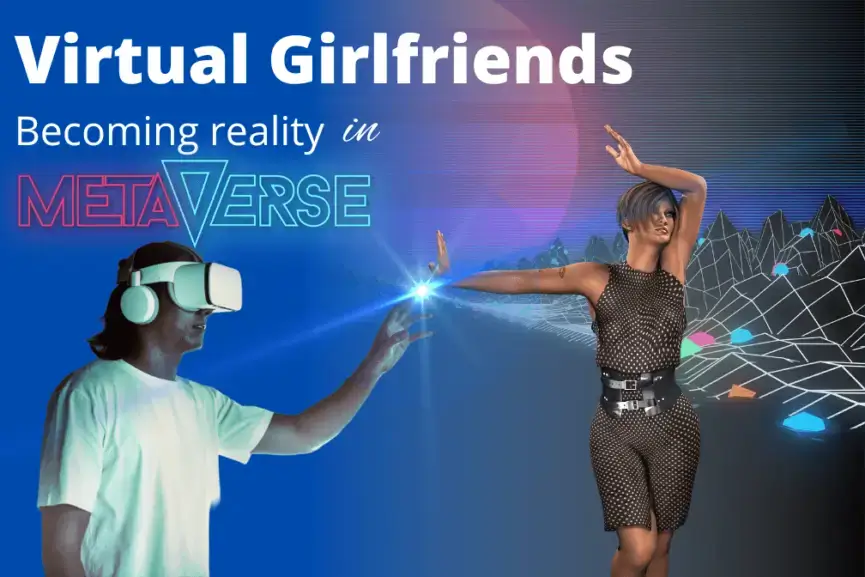 Meta Girlfriends Becoming A Reality