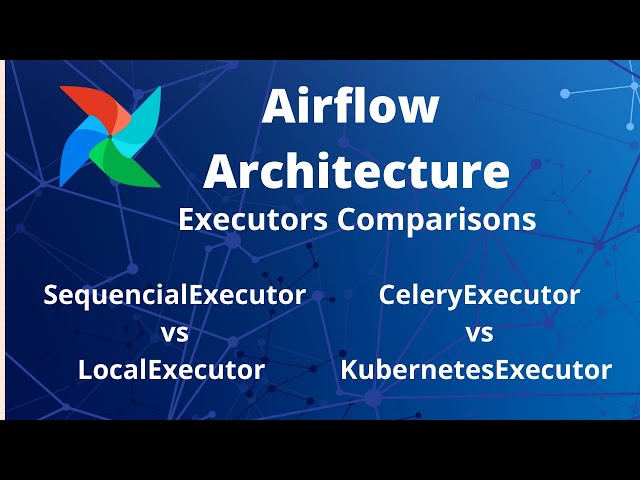 Apache airflow for beginners | Executors Architecture | Comparison