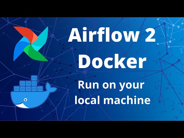 Run Airflow 2.0 via Docker | Minimal Setup | Apache airflow for beginners