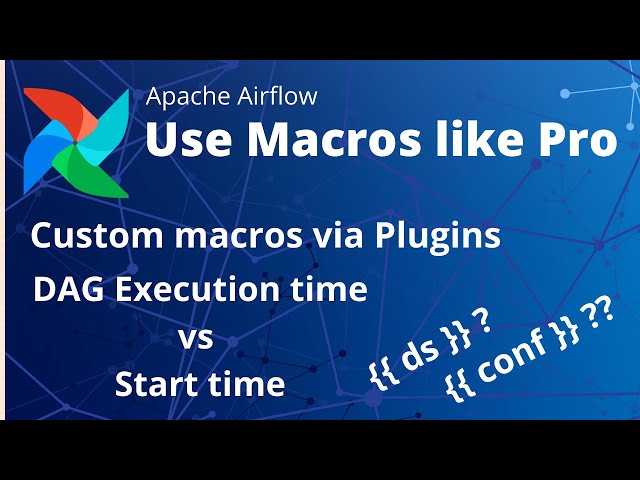 Use Apache Airflow Macros like pro | Getting easy with Apache Airflow
