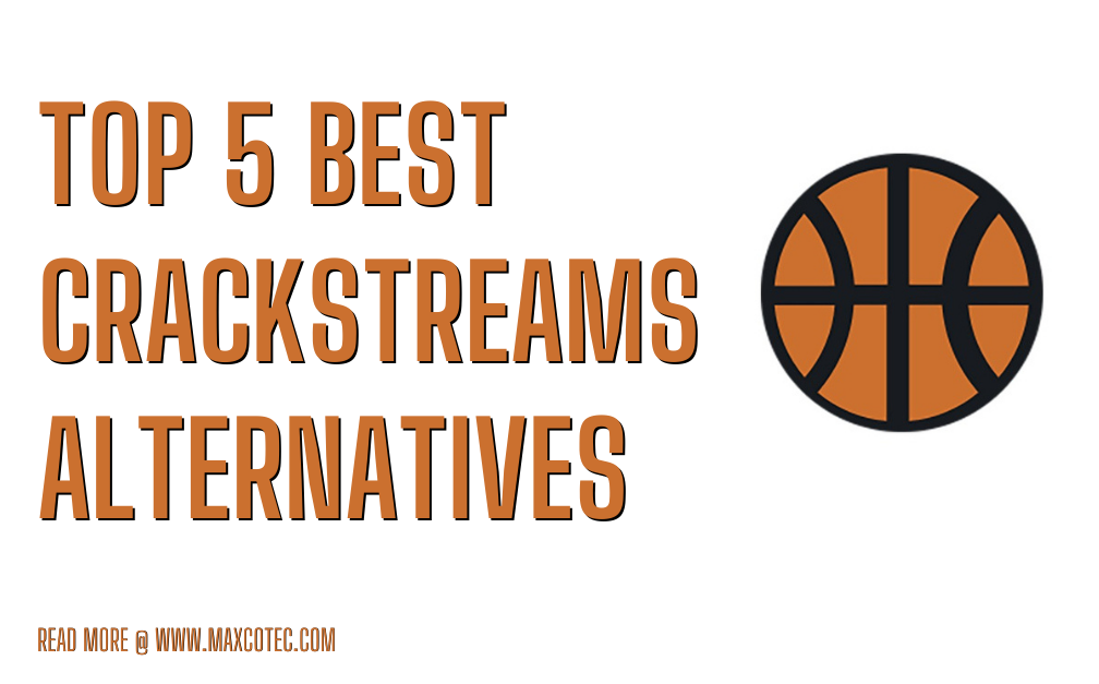 Crackstreams Sports Website Down? Top 5 Crackstreams Alternatives